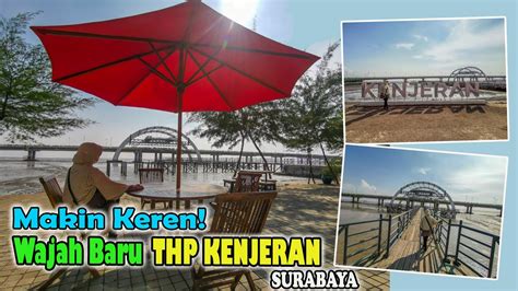 Wow Makin Keren Wajah Baru Taman Hiburan Pantai Kenjeran Surabaya I