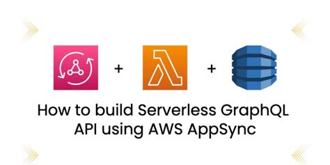 How To Build Serverless GraphQL API Using AWS AppSync DEV Community