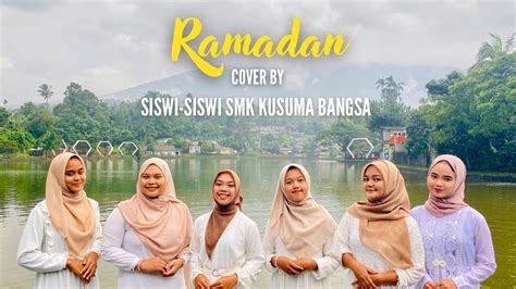 RAMADAN MAHER ZAIN COVER BY SISWI SMK KUSUMA BANGSA YouTube