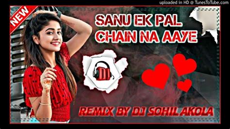 Sanu Ek Pal Chal Na Aaye Tik Tok Viral💘 Dholki Hard Mix Dj Sohil