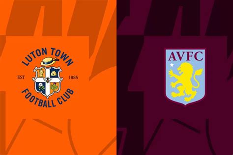 Prediksi Luton Town Vs Aston Villa Liga Inggris 3 Maret 2024 Skor