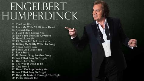 Engelbert Humperdinck Best Songs Full Album Engelbert Humperdinck