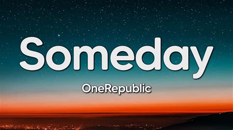 OneRepublic Someday Lyrics YouTube