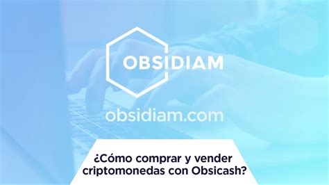 Obsicash Cómo comprar y vender criptomonedas