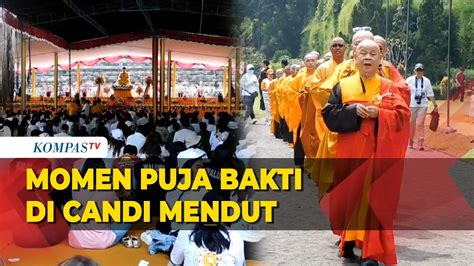 Menuju Detik Detik Waisak Umat Buddha Jalani Puja Bakti Hingga Kirab