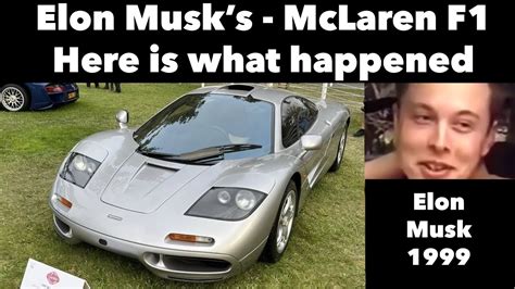 Elon Musks 1999 McLaren F1 Here Is What Happened YouTube