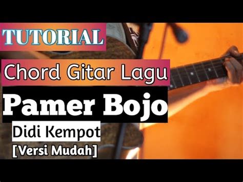 Chord Gitar Lagu Pamer Bojo Didi Kempot Versi Mudah Youtube