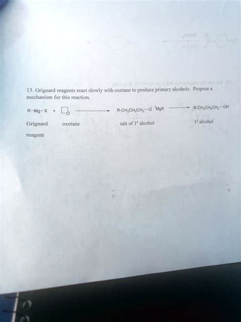 Solved Grignard Reagents React Slowly With Oxetane To Produce Primary Alcohols Propose A