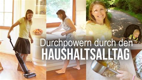 Durchpowern durch den Haushaltsalltag Kochen Aufräumen Putzen Vlog