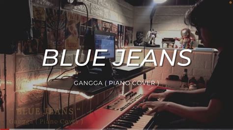 Gangga Blue Jeans Piano Cover Lyric Youtube