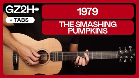 1979 Guitar Tutorial The Smashing Pumpkins Guitar Lesson Chords