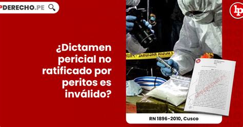 Las Consecuencias De Un Informe Pericial No Ratificado En Juicio Penal