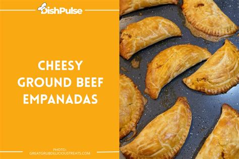 15 Best Beef Empanada Recipes From Traditional To Creative Delights