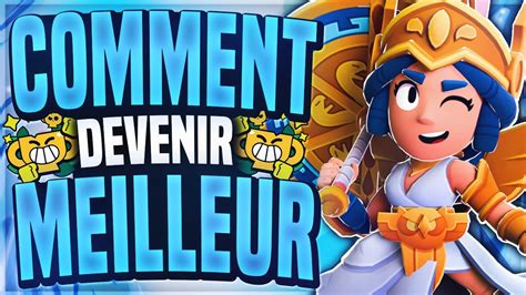 Comment Devenir Meilleur Sur Brawl Stars Conseils De Pro Brawl