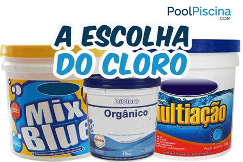 Qual Cloro Escolher Para Piscina Como Saber Pool Piscina