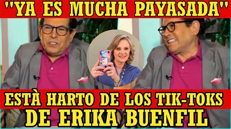 Pepillo Origel Dice Estar Harto De Los Tik Toks De Erika Buenfil Youtube