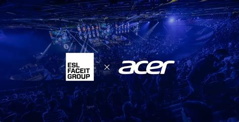 Esl Faceit Group Goes All In On Acer The Esports Advocate