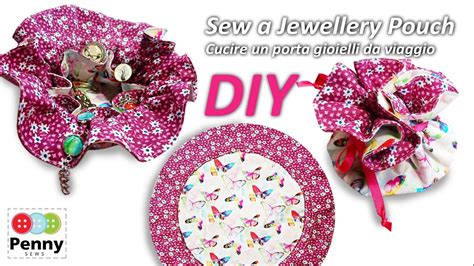 Diy Jewellery Pouch How To Sew A Jewelry Organizer Cucire Un Porta