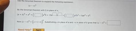 Solved Use The Binomial Theorem To Expand The Following