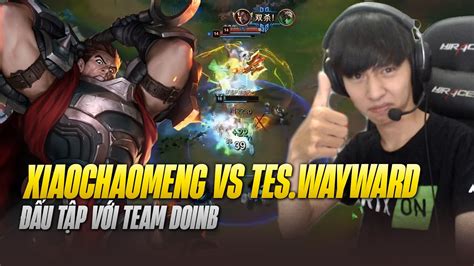 ĐẤU TẬP VỚI TEAM DOINB XIAOCHAOMENG VÁC DARIUS ĐỐI ĐẦU JAYCE CỦA TES