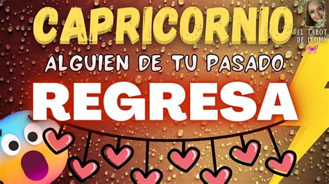 Capricornio ♑️ 🔴el Pasado Regresa Lleno De ️‍🔥amor💌 Y Alguien Nuevo Llega Lectura De Tarot