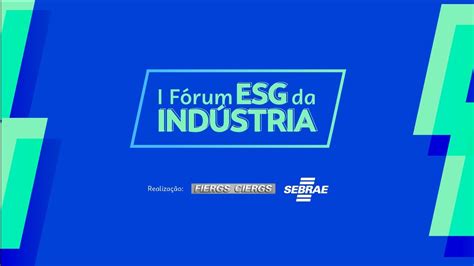 I F Rum Esg Da Ind Stria Do Rs Tarde Youtube