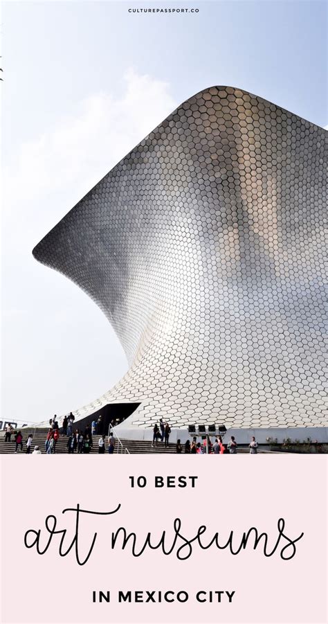10 Best Art Museums To Visit In Mexico City