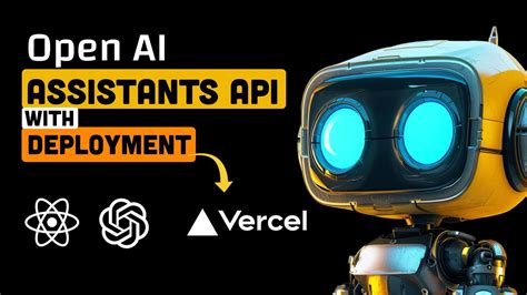 Openai Assistant Api Step By Step Guide With Vercel Deployment Js Programming Youtube