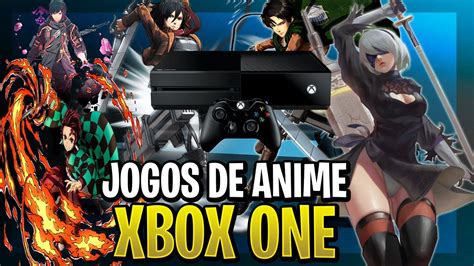 VOCÊ JÁ JOGOU CONHEÇA OS MELHORES JOGOS DE ANIME PARA O XBOX ONE YouTube