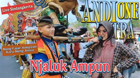 Njaluk Ampun Voc Aan Anisa Andi Putra Live Sindangkerta Lohbener