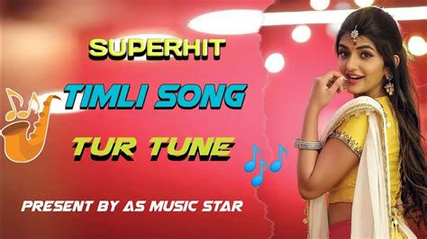 New Super Hit Timli Song Tur Tune Mix As Music Star Adivasi