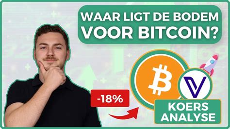 Waar Ligt De Bodem Voor Bitcoin En Koersverwachting Voor Vechain In