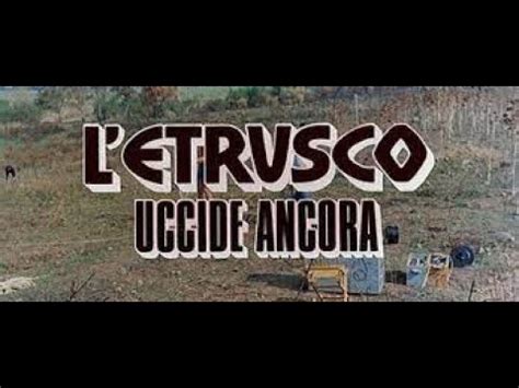 Mostro Di Firenze L Etrusco Uccide Ancora 1972 Film Completo