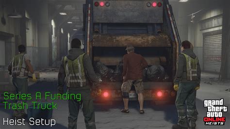 Gta Online Series A Funding Trash Truck Heist Setup Youtube