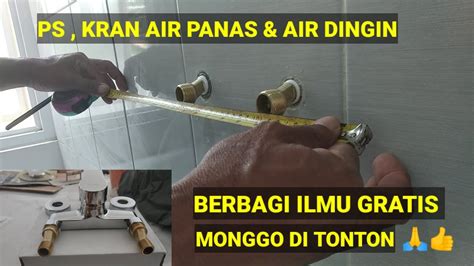 CARA PASANG KRAN AIR PANAS DAN AIR DINGIN YouTube