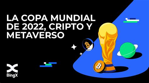 la copa mundial de  sera la primera en incluir  las criptomonedas