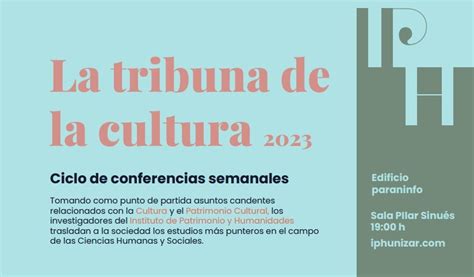 La Tribuna De La Cultura Ciclo De Conferencias Del Instituto De