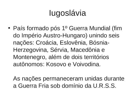 PPT Iugoslávia País formado pós 1º Guerra Mundial fim do Império