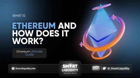 What Is Ethereum And How Does It Work Smart Liquidity Research