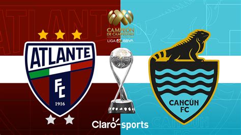 Atlante vs Cancún FC Vuelta del Campeón de Campeones de la Liga