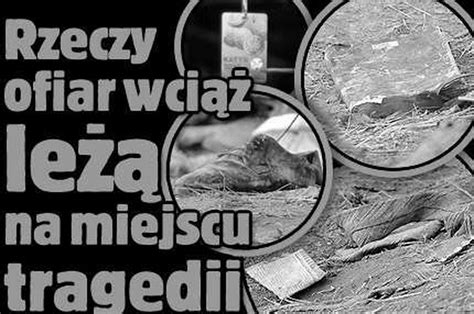 Rzeczy ofiar wciąż leżą na miejscu tragedii