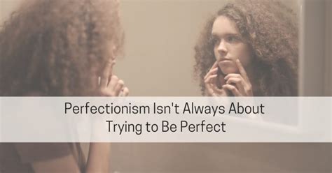 Perfectionism Isnt About Trying To Be Perfect Live Well With Sharon