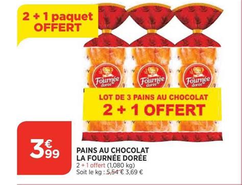 Promo Pains Au Chocolat La Fourn E Dor E Chez Atac