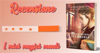 I Miei Magici Mondi Review Party Recensione Innamorarsi In Libreria