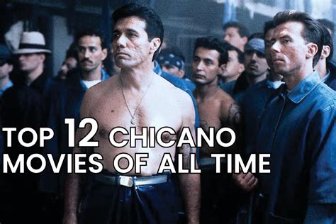 The Top 12 Chicano Movies That Will Make You Laugh, Cry, and Feel ...