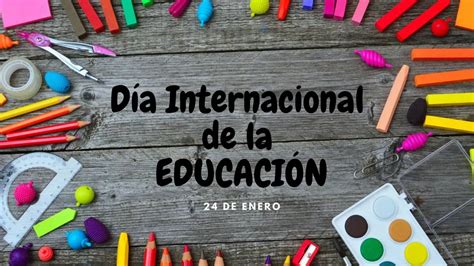 Día Internacional de la Educación se celebra cada 24 de enero Sabes