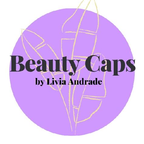 Beauty Caps by Lívia Andrade Instabio Linkbio