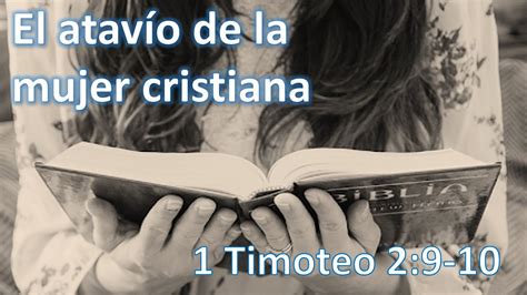 El Atav O De La Mujer Cristiana Timoteo Youtube