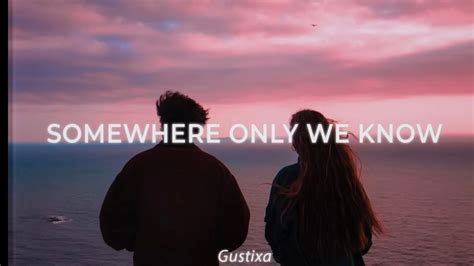 Somewhere Only We Know Gustixa Rhianne Youtube