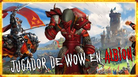 Jugador De Wow En Albion YouTube